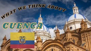 A Week In Cuenca Ecuador  Should We Move cuenca ecuador [upl. by Geraldina359]