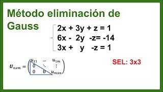 Eliminación de Gauss 3x3  matriz triangular superior  Sistemas de ecuaciones lineales [upl. by Nelav]