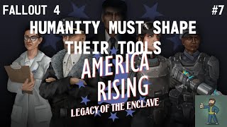 Humanity Must Shape Their Tools – Fallout 4 America Rising 2 7 [upl. by Figge762]