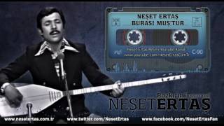 Neşet Ertaş  Burası Muştur [upl. by Retrac]