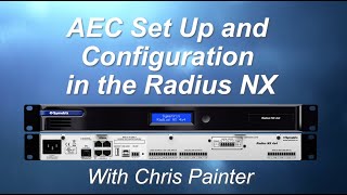 Symetrix Webinars — AEC Set Up and Configuration in the Radius NX [upl. by Doughty]