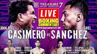 🔴LIVE JOHN RIEL CASIMERO VS SAUL SANCHEZ FULL FIGHT COMMENTARY Super Bantamweight  10 Rounds [upl. by Panayiotis]