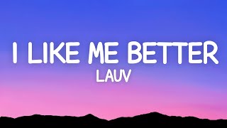 Lauv  I Like Me Better Lyrics [upl. by Kauslick]