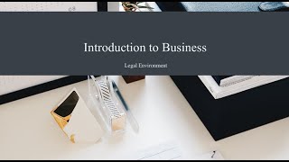 INTRO TO BUSINESS CH 5 Legal Environment [upl. by Etteiluj]