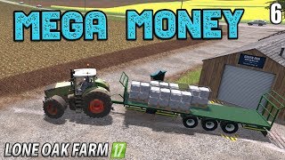 MEGA MONEY  Lone Oak Farm  Farming Simulator 17  6 [upl. by Goldfinch]