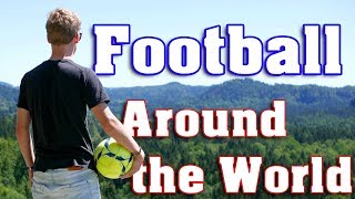 Football Around the World 🌍 Travel Video by SportplatzHD [upl. by Therron]