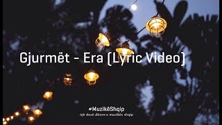 Gjurmët  Era Lyric Video [upl. by Cerell]