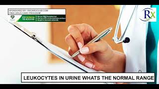 Leukocytes In Urine Whats The Normal Range [upl. by Eelimaj]