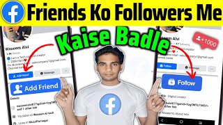 Facebook Friends Ko Followers Me Kaise Badle  Facebook Friend Ko Follower Kaise Banaen 2024 [upl. by Chiou]