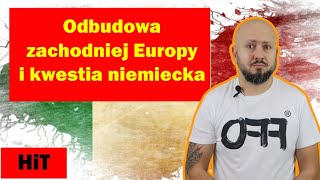 HiT Odbudowa zachodniej Europy i kwestia niemiecka Rozdział 2 Temat 6 [upl. by Eyk302]