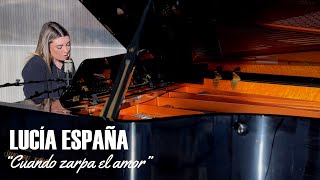 LUCÍA ESPAÑA  Cuando zarpa el amor [upl. by Pump179]