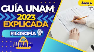 Guía UNAM 2023 EXPLICADA Filosofía Área 4 [upl. by Neelon525]