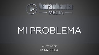 Karaokanta  Marisela  Mi problema [upl. by Tali]