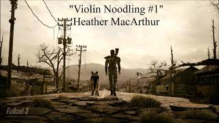 Fallout 3 Violin Noodling 1  Heather MacArthur [upl. by Garnes]