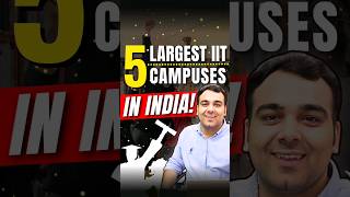 Top 5 Largest IIT Campuses in India 🎓🌿 shorts [upl. by Yanrahc280]