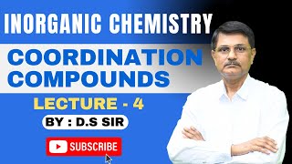 Coordination Compounds  Lecture4  Inorganic Chemistry  DSSir [upl. by Hamford]