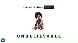 The Notorious BIG  Unbelievable Official Audio [upl. by Rodolphe]