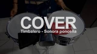 Cover Timbal Timbalero Sonora ponceña [upl. by Nicodemus515]