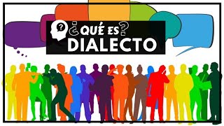 DIALECTO  ¿Qué es un Dialecto  Significado Definición y Origen de los Dialectos [upl. by Ahsiemak782]