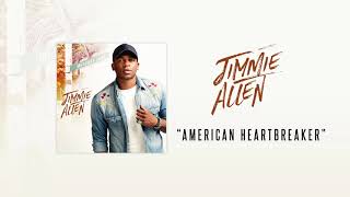 Jimmie Allen  American Heartbreaker Official Audio [upl. by Dorcus762]