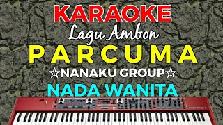 Lagu Ambon Parcuma Beta Susah Dirantau  Nanaku  Lirik dan Artinya [upl. by Lotsirhc]