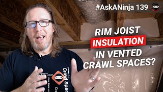 Do You Need Rim Joist Insulation in Vented Crawl Spaces [upl. by Briana]