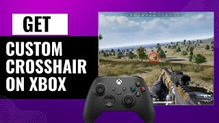 How To Get A Custom Crosshair On Xbox  Easy Tutorial [upl. by Severson]