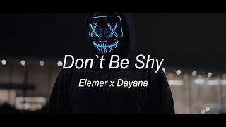 Elemer x dayanaofficial  Dont Be Shy Cover Remix 🔥 [upl. by Attenauq204]