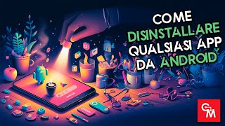 Come disinstallare QUALSIASI app da Android [upl. by Adirf]