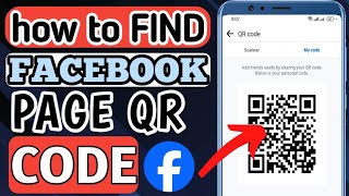 HOW TO FIND FACEBOOK PAGE QR CODE  CREATE QR CODE FOR FACEBOOK PAGE [upl. by Pruchno608]