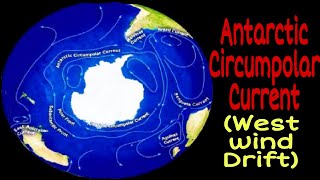 Antarctica Circumpolar Current West Wind Drift अंटार्कटिका परिध्रुविय जलधारा [upl. by Scotney]