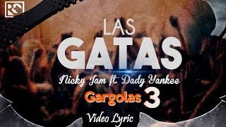 Dónde Están Las Gatas Las Gatas  Nicky Jam ft Daddy Yankee CON LETRA [upl. by Ecnatsnok228]