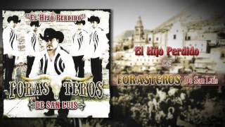 Forasteros De San Luis  El Hijo Perdido Álbum Completo [upl. by Idnem]