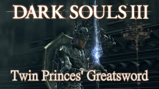 Twin Princes Greatsword Moveset Dark Souls 3 Boss Weapon [upl. by Nwahsd230]