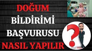 DOĞUM BİLDİRİMİ BAŞVURUSU  NASIL YAPILIR  E DEVLET [upl. by Munt]