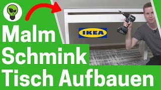 IKEA Malm Schminktisch Aufbauen ✅ GENIALE ANLEITUNG Wie Malm Frisiertisch mit Schublade Einbauen [upl. by Blanche258]