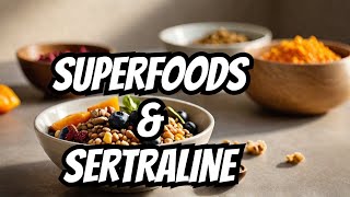 Can SUPERFOODS Really Reduce Sertraline Side Effects [upl. by Calv]