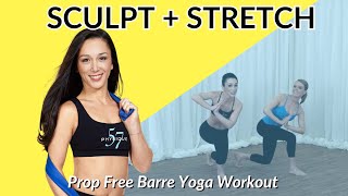 Sculpt  Stretch Energizing Yoga Barre Fusion  Prop Free [upl. by Skelton]