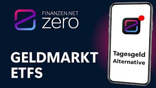 Besser als Tagesgeld  GeldmarktETFs bei Finanzennet zero  LAPZ Finanzen [upl. by Anihsit]