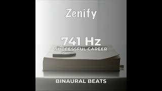 741 Hz Binaural Beats  Successful Career [upl. by Toffic]