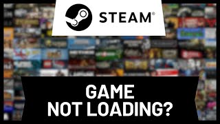 How to Fix Steam Game Not Loading [upl. by Bluhm]