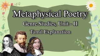 Metaphysical Poetry  Genre Studies  Unit  II  Tamil Explanation  BA English  MS University [upl. by Wagshul]