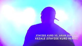 StayZee Kurd VS Aram Serhad  Xezale StayZee Kurd Remix [upl. by Hazel]