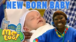 MeTooOfficialTVShow  New Born Baby 🍼👩‍🍼  fullepisode  TV Shows for Kids [upl. by Annaerdna219]