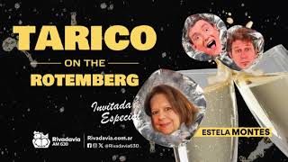 ¡El especial de Tarico on the Rotemberg con Estela Montes [upl. by Nylasor586]