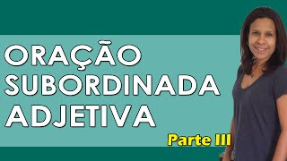 Português para Concursos  Oração Subordinada Adjetiva  Parte III [upl. by Sarette566]