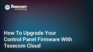 How To Upgrade A Texecom Premier Elite Control Panel Firmware Using Texecom Cloud [upl. by Nell]