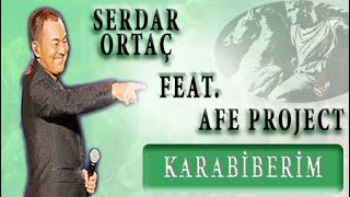 Serdar Ortaç Feat Afe Project  Karabiberim [upl. by Aholla358]