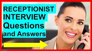 7 RECEPTIONIST INTERVIEW Questions and Answers PASS [upl. by Aleac526]