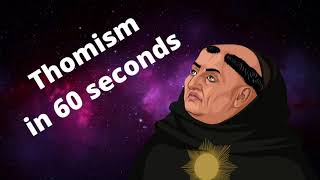 Thomism In 60 Seconds  Philosophy In Almost 60 Seconds [upl. by Noraa609]